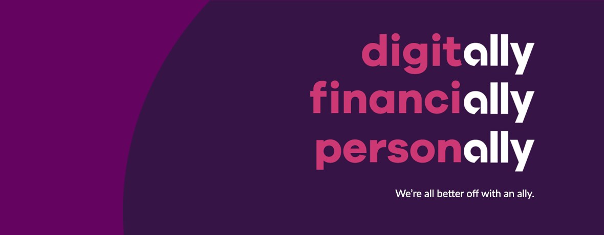 digitally, financially, personally we're all better off with an ally.